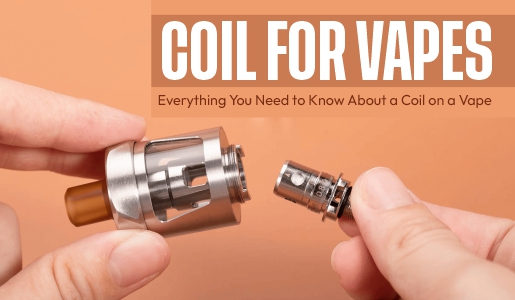 Coils for Vapes: Everything You Need to Know About a Coil on a Vape